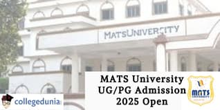 MATS University UG/PG Admission 2025 Open; Check Detailed Fee Structure Here!